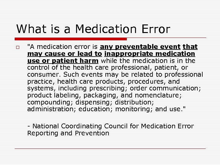 What is a Medication Error o 