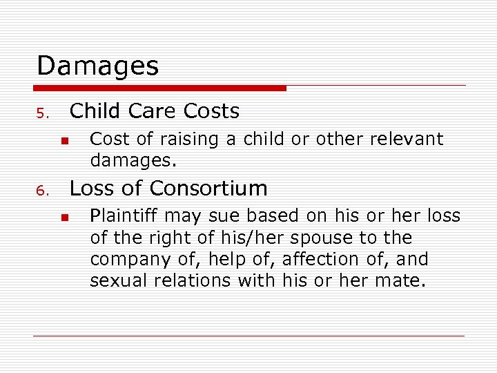 Damages 5. Child Care Costs n 6. Cost of raising a child or other