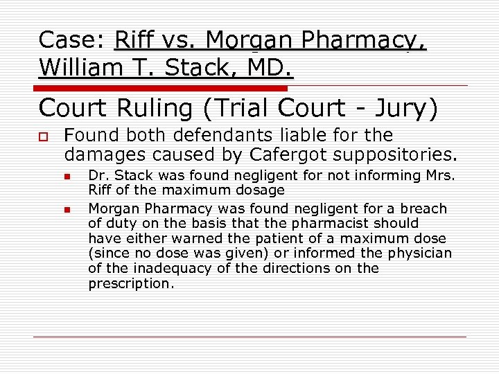 Case: Riff vs. Morgan Pharmacy, William T. Stack, MD. Court Ruling (Trial Court -