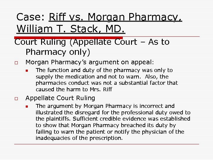 Case: Riff vs. Morgan Pharmacy, William T. Stack, MD. Court Ruling (Appellate Court –