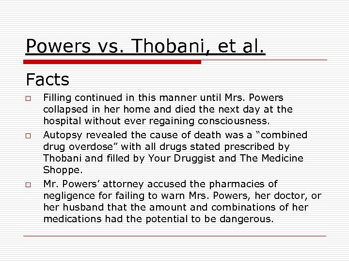 Powers vs. Thobani, et al. Facts o o o Filling continued in this manner