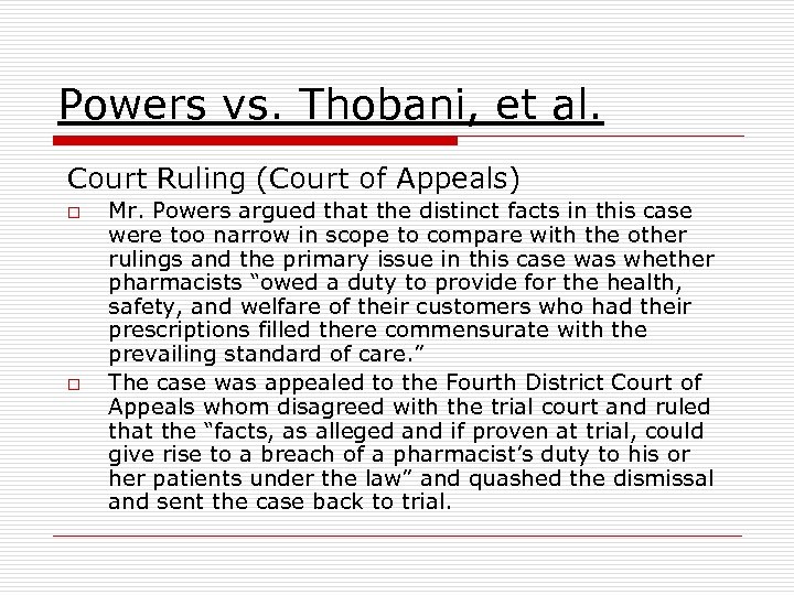 Powers vs. Thobani, et al. Court Ruling (Court of Appeals) o o Mr. Powers