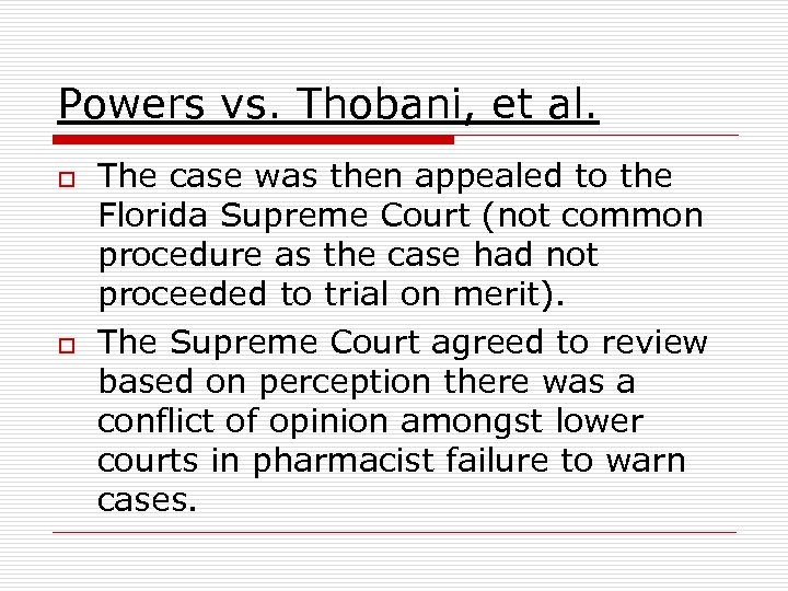 Powers vs. Thobani, et al. o o The case was then appealed to the