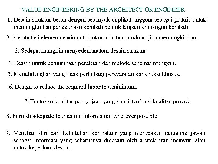 VALUE ENGINEERING BY THE ARCHITECT OR ENGINEER 1. Desain struktur beton dengan sebanyak duplikat