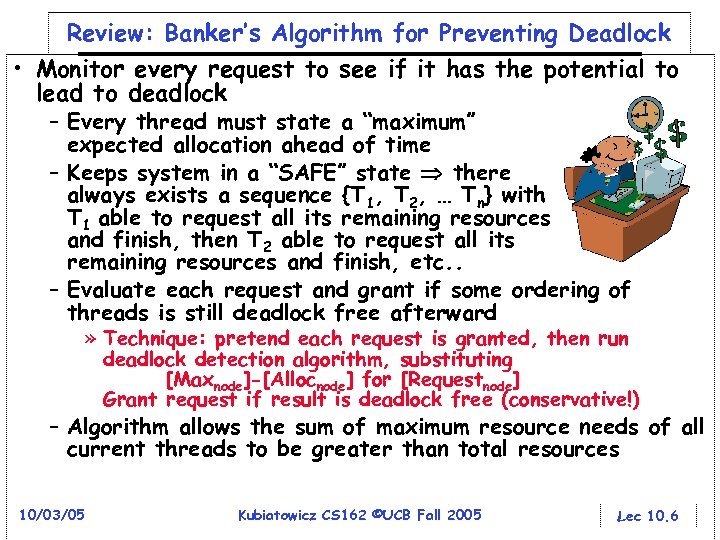 Review: Banker’s Algorithm for Preventing Deadlock • Monitor every request to see if it