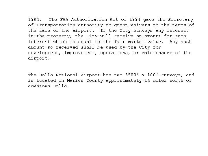 1994: The FAA Authorization Act of 1994 gave the Secretary of Transportation authority to