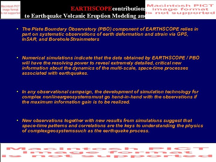 EARTHSCOPEcontributions to Earthquake Volcanic Eruption Modeling and Forecastingcon’t) ( • The Plate Boundary Observatory