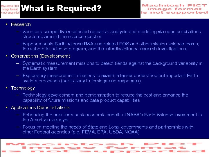 What is Required? • Research – Sponsors competitively selected research, analysis and modeling via