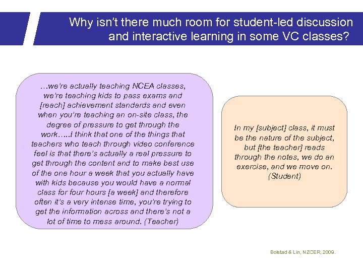 Why isn’t there much room for student-led discussion and interactive learning in some VC