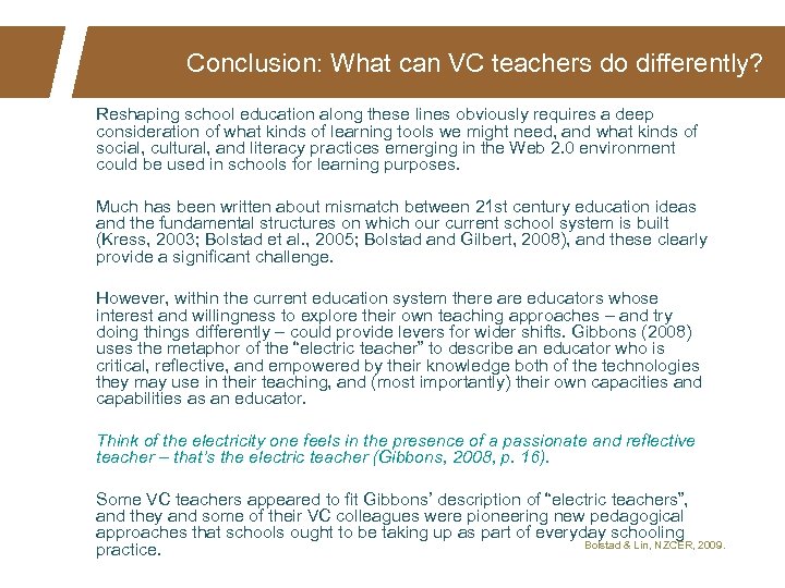 Conclusion: What can VC teachers do differently? Reshaping school education along these lines obviously