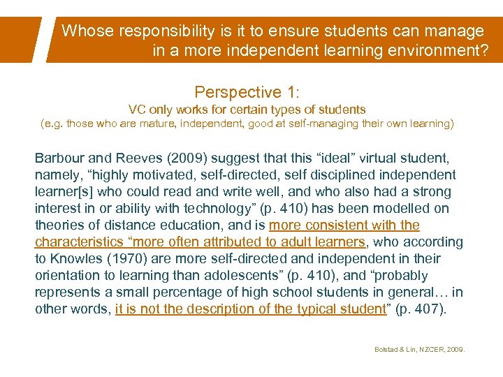 Whose responsibility is it to ensure students can manage in a more independent learning