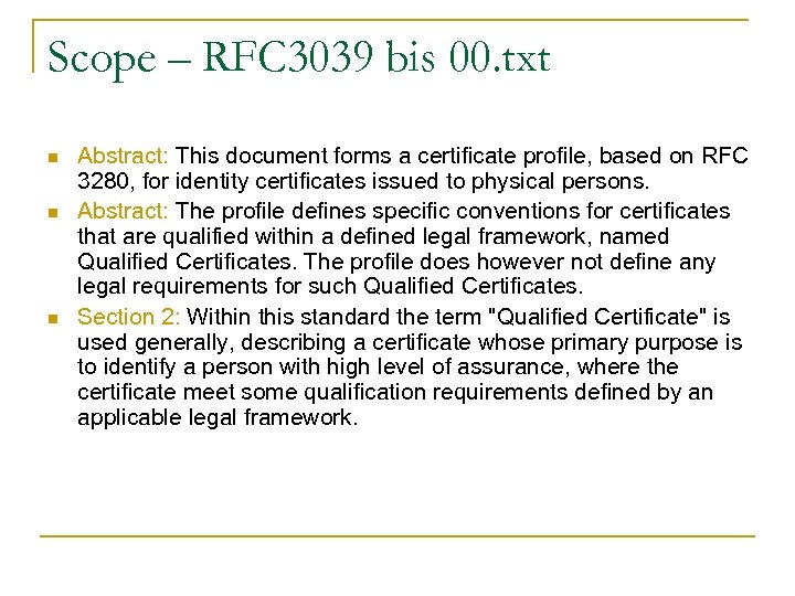 Scope – RFC 3039 bis 00. txt n n n Abstract: This document forms