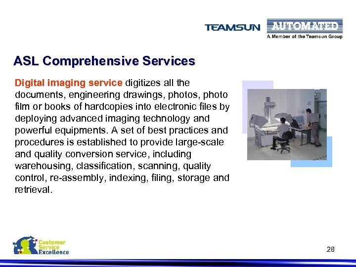 ASL Comprehensive Services Digital imaging service digitizes all the documents, engineering drawings, photo film