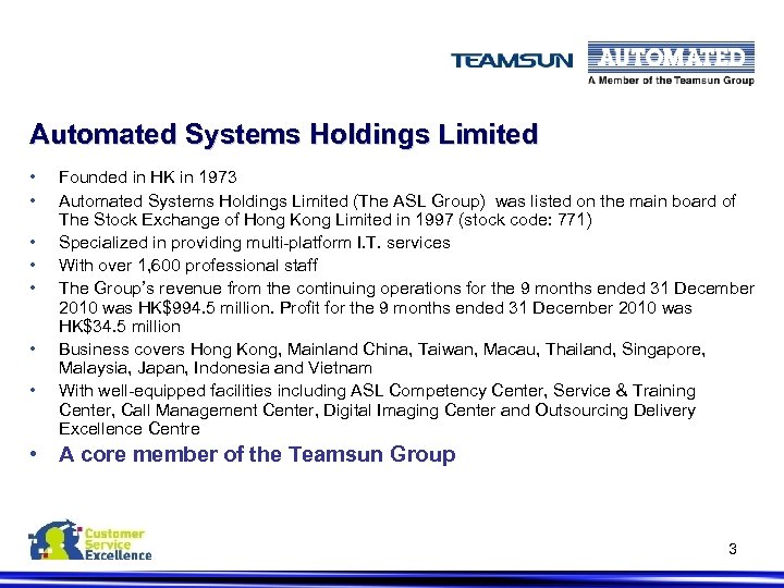 Automated Systems Holdings Limited • • Founded in HK in 1973 Automated Systems Holdings