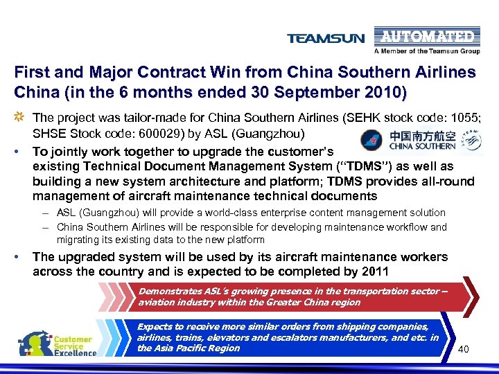 First and Major Contract Win from China Southern Airlines China (in the 6 months