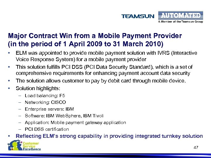 Major Contract Win from a Mobile Payment Provider (in the period of 1 April