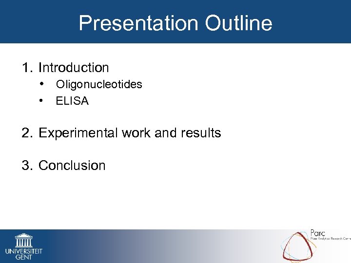 Presentation Outline 1. Introduction • Oligonucleotides • ELISA 2. Experimental work and results 3.