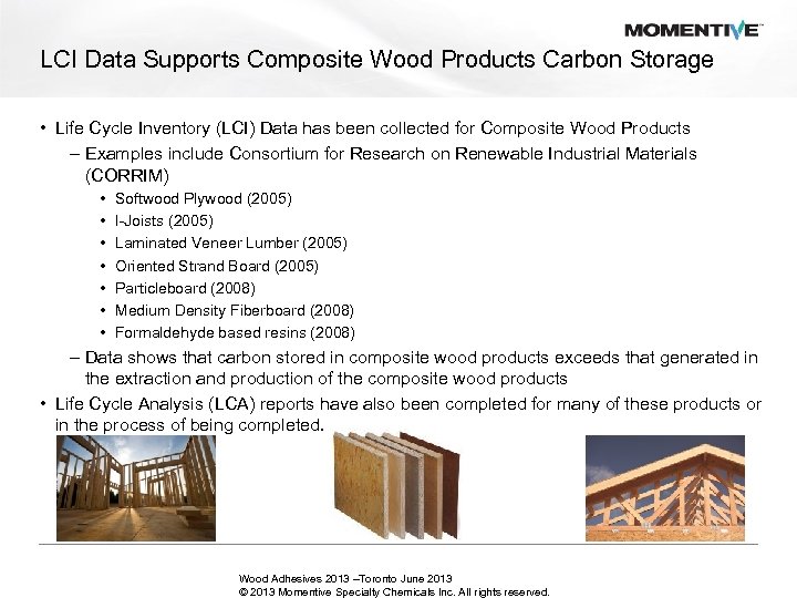LCI Data Supports Composite Wood Products Carbon Storage • Life Cycle Inventory (LCI) Data
