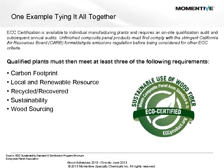 One Example Tying It All Together ECC Certification is available to individual manufacturing plants
