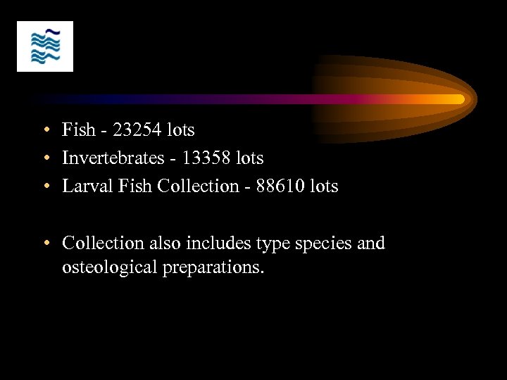  • Fish - 23254 lots • Invertebrates - 13358 lots • Larval Fish