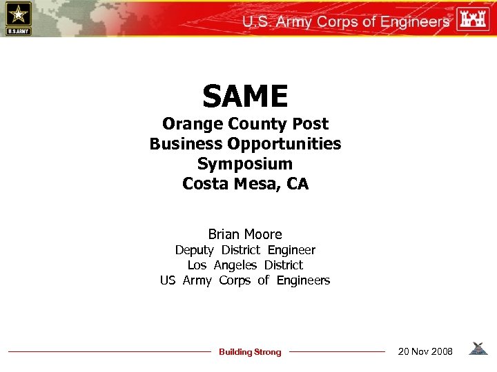 SAME Orange County Post Business Opportunities Symposium Costa Mesa, CA Brian Moore Deputy District