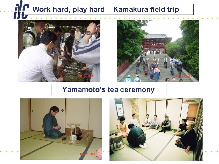 Work hard, play hard – Kamakura field trip Yamamoto’s tea ceremony 