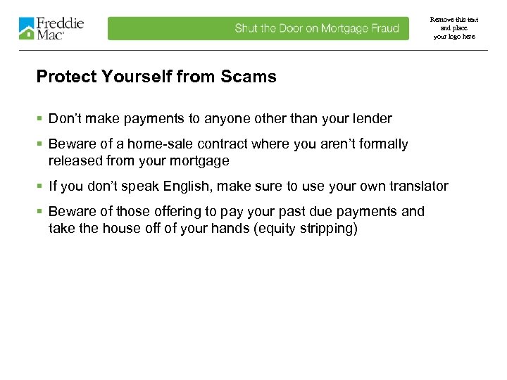 Remove this text and place your logo here Protect Yourself from Scams § Don’t