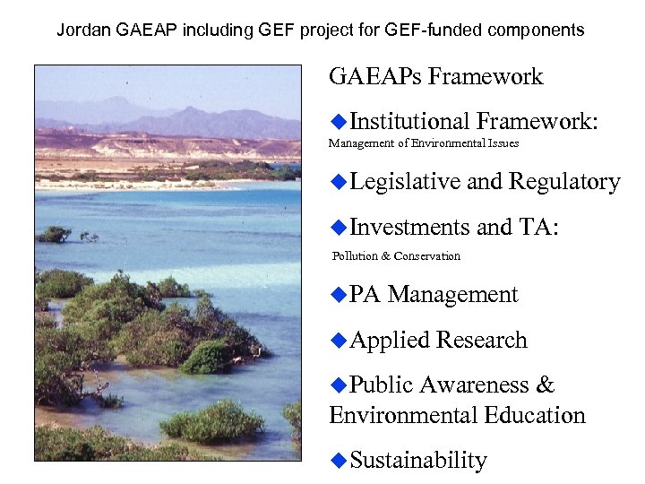 Jordan GAEAP including GEF project for GEF-funded components GAEAPs Framework u. Institutional Framework: Management