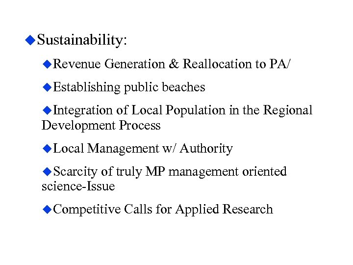 u. Sustainability: u. Revenue Generation & Reallocation to PA/ u. Establishing public beaches u.
