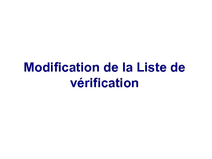 Modification de la Liste de vérification 