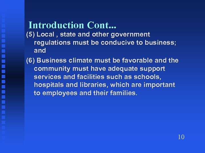 Introduction Cont. . . (5) Local , state and other government regulations must be