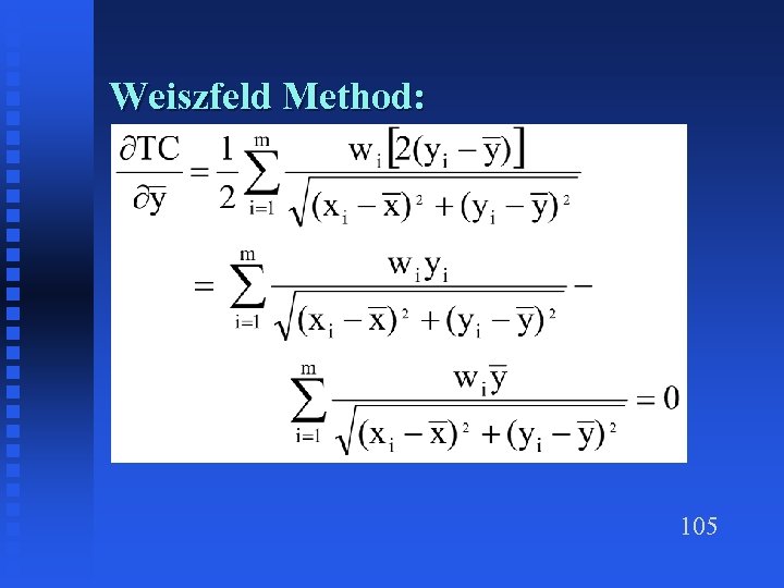 Weiszfeld Method: 105 