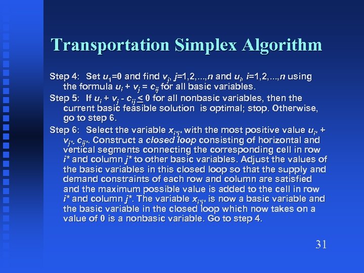 Transportation Simplex Algorithm Step 4: Set u 1=0 and find vj, j=1, 2, .