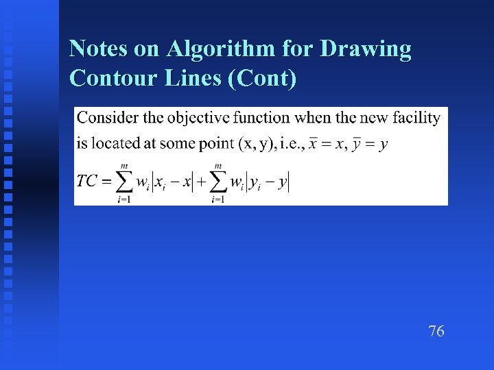 Notes on Algorithm for Drawing Contour Lines (Cont) 76 