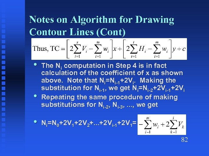 Notes on Algorithm for Drawing Contour Lines (Cont) • • • The Ni computation