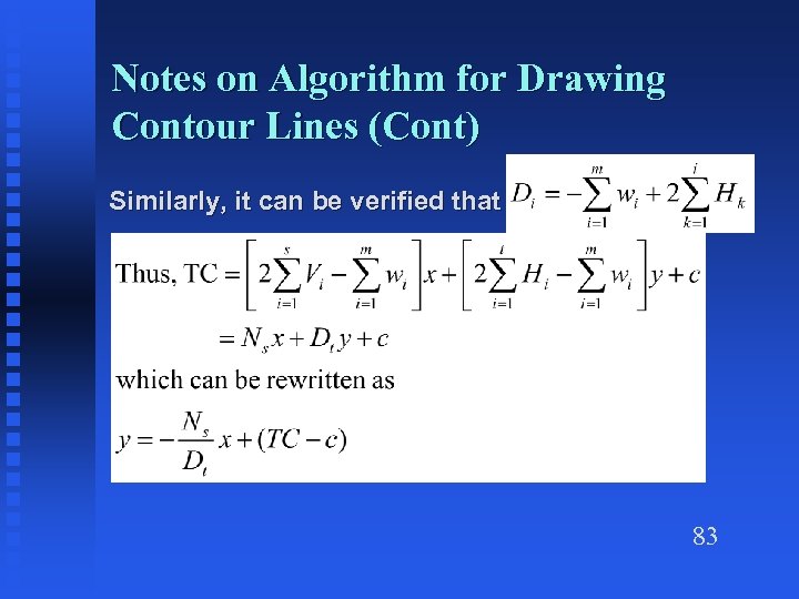 Notes on Algorithm for Drawing Contour Lines (Cont) Similarly, it can be verified that