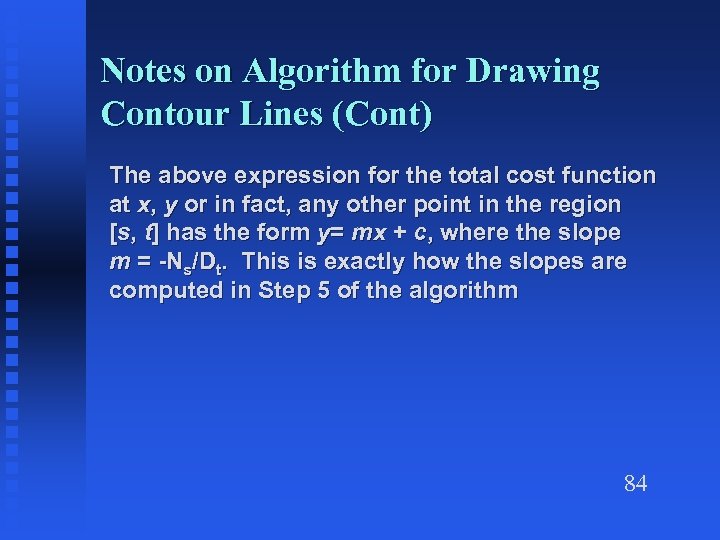 Notes on Algorithm for Drawing Contour Lines (Cont) The above expression for the total