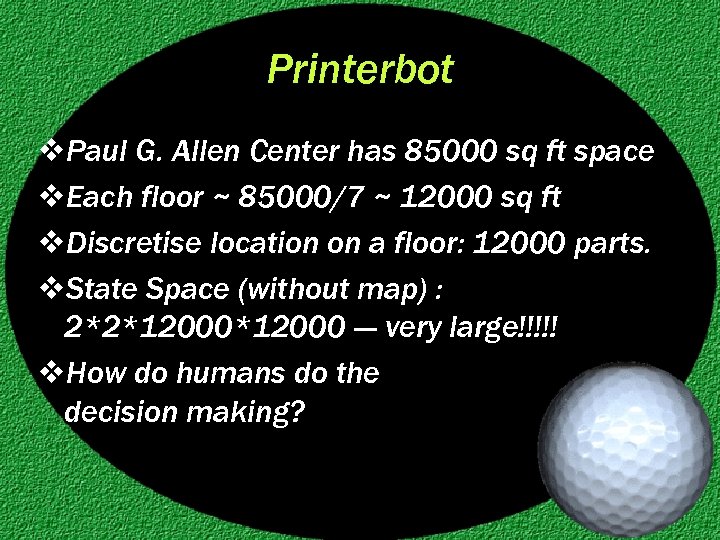 Printerbot v. Paul G. Allen Center has 85000 sq ft space v. Each floor
