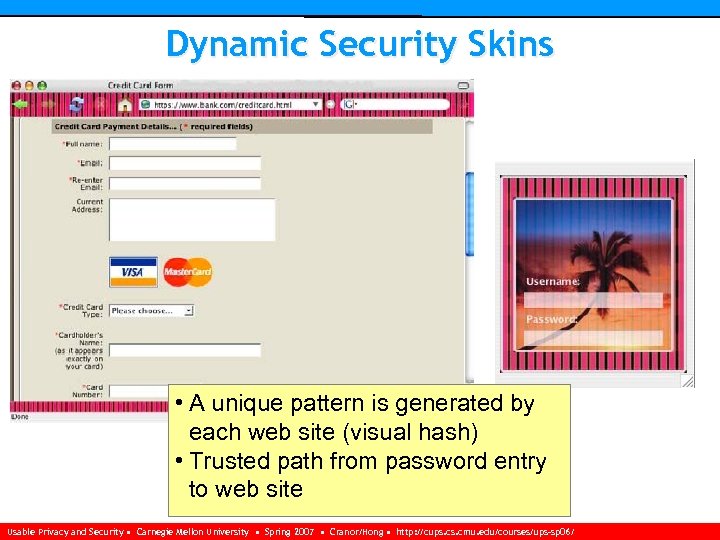 Dynamic Security Skins • A unique pattern is generated by each web site (visual