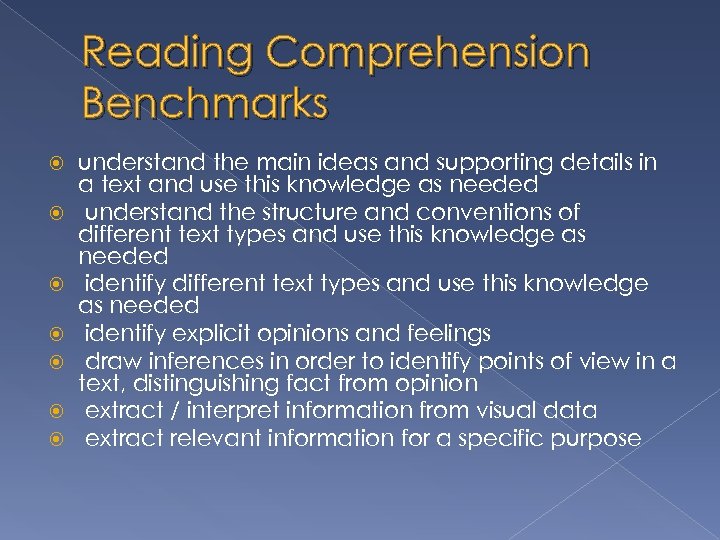 Reading Comprehension Benchmarks understand the main ideas and supporting details in a text and