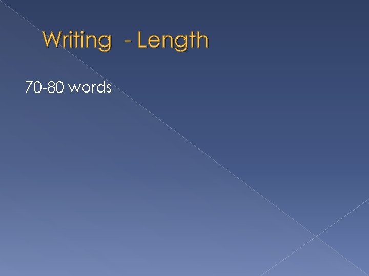 Writing - Length 70 -80 words 