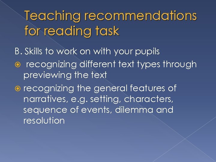 Teaching recommendations for reading task B. Skills to work on with your pupils recognizing