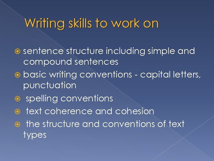 Writing skills to work on sentence structure including simple and compound sentences basic writing