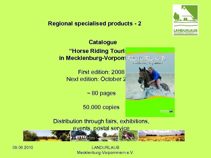 Regional specialised products - 2 Catalogue “Horse Riding Tourism in Mecklenburg-Vorpommern” First edition: 2008