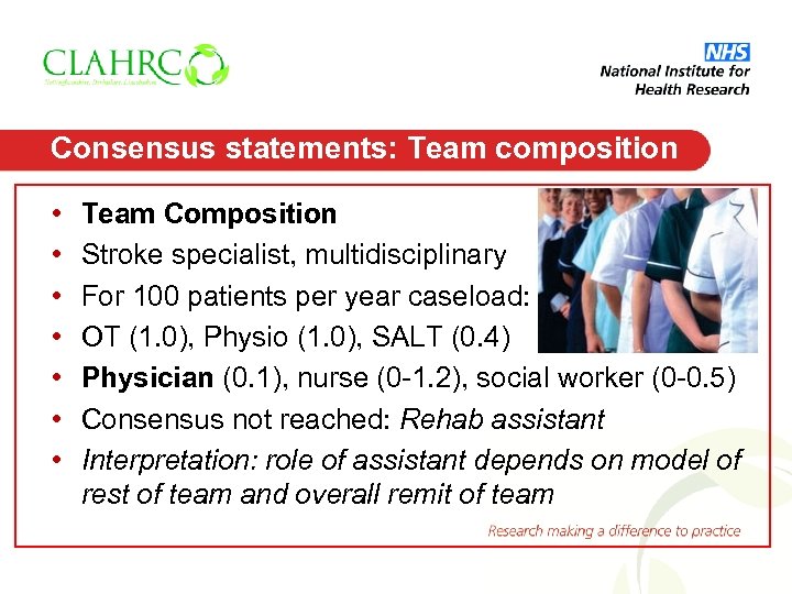 Consensus statements: Team composition • • Team Composition Stroke specialist, multidisciplinary For 100 patients