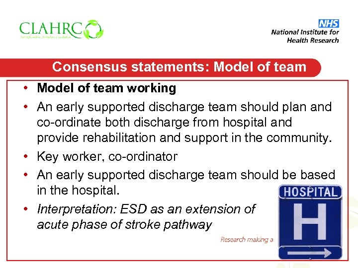 Consensus statements: Model of team • Model of team working • An early supported