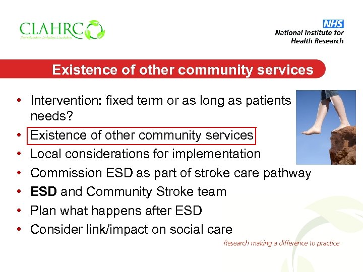 Existence of other community services • Intervention: fixed term or as long as patients