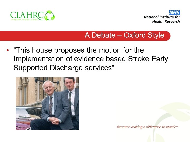 A Debate – Oxford Style • “This house proposes the motion for the Implementation