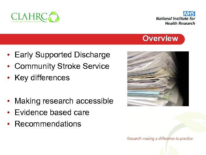 Overview • Early Supported Discharge • Community Stroke Service • Key differences • Making