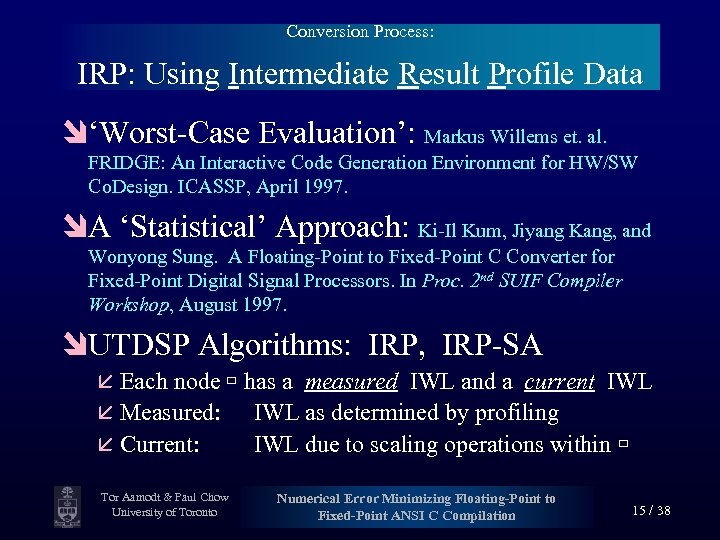 Conversion Process: IRP: Using Intermediate Result Profile Data î‘Worst-Case Evaluation’: Markus Willems et. al.